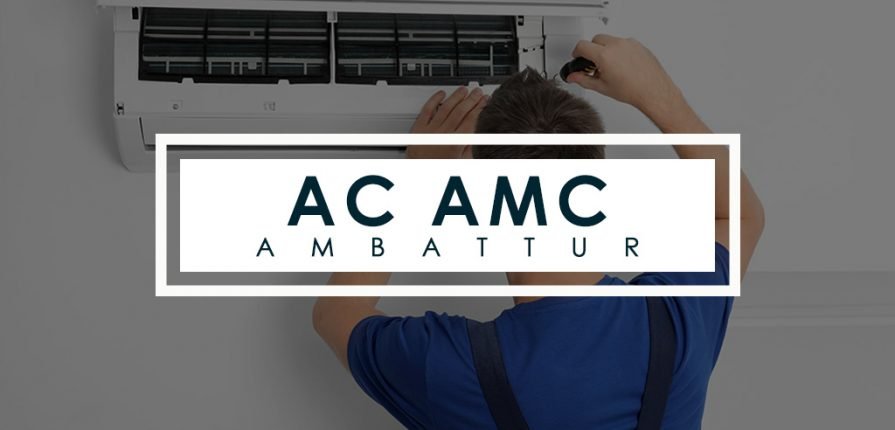 AC AMC Service Ambattur