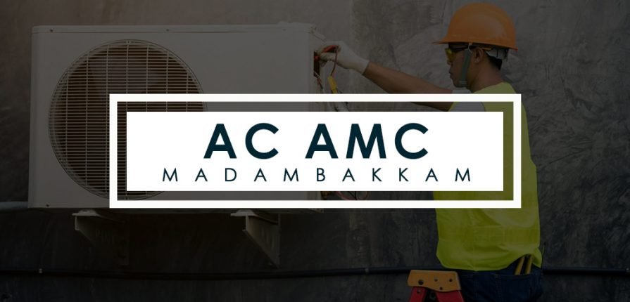 AC AMC Service Madambakkam